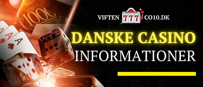 Casino Informationer om Danske Spillesider og Spil i 2023.